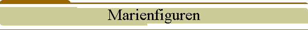 Marienfiguren